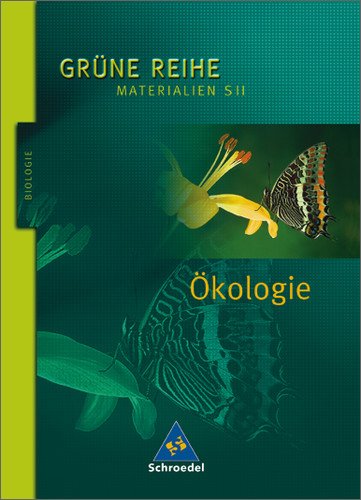 Grüne Reihe. Materialien für den Sekundarbereich II - Ausgabe 2004: Grüne Reihe. Ökologie: Materialien S II