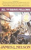 All the Brave Fellows: 5 (Revolution at Sea Saga)