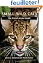 Small Wild Cats: The Animal Answer Guide