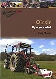 O'r tir : byw yn y wlad