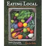 Eating Local: The Cookbook Inspired by America's Farmers