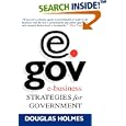  eGov: E-Business Strategies for Government  by Douglas Holmes