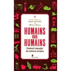 Humains, non humains : Comment repeupler les sciences sociales