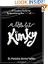 A Little Bit Kinky: A Couples' Guide to Rediscovering the Thrill of Sex