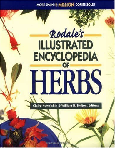 Rodale's Illustrated Encyclopedia of Herbs