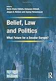 Belief, law and politics : what future for a secular Europe?