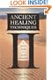 Ancient Healing Techniques: A Course in Psychic & Spiritual Development
