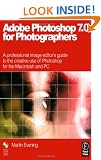 Adobe Photoshop 7.0 for Photographers: A Professional Image Editor's Guide to the Creative Use of Photoshop for the Macintosh and PC