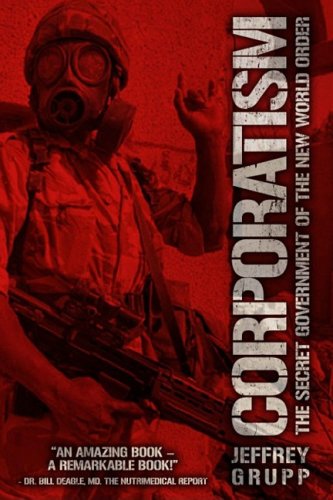 Go to "Corporatism: The Secret Government of the New World Order" page