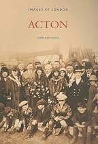 Acton (Archive Photographs: Images of London)