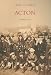 Acton (Archive Photographs: Images of London)