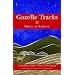 Gazelle Tracks: A Modern Arabic Novel from Egypt (Arab Writers in Translation)
