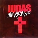 Judas (The Remixes) Judas (The Remixes)