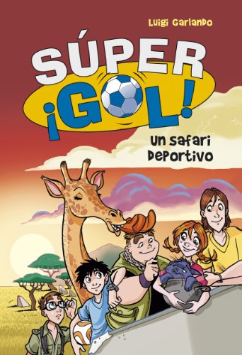 Un safari deportivo (Súper ¡Gol! 3) (Spanish Edition)