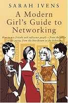 A Modern Girl's Guide to Networking