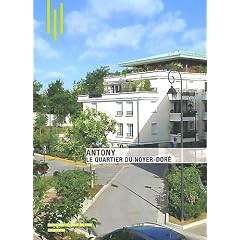 Antony, le quartier du Noyer-Dor�