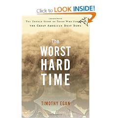 The Worst Hard Time: The Untold Story of Those Who Survived the Great American Dust Bowl
