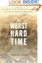 The Worst Hard Time: The Untold Story of Those Who Survived the Great American Dust Bowl