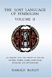 The Lost Language of Symbolism Volume II