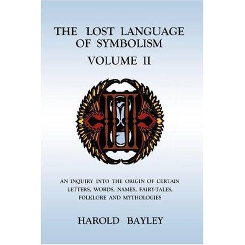 The Lost Language of Symbolism Volume II