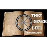 They Never Left
