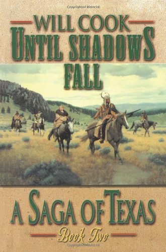 Until Shadows Fall (A Saga of Texas)