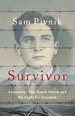 Survivor: Auschwitz, the Death March and My Fight for Freedo