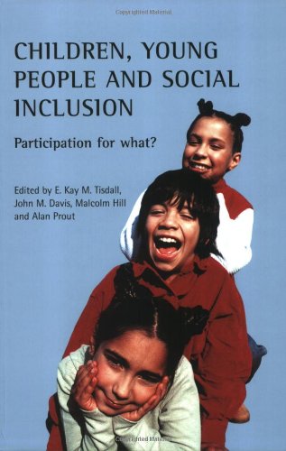Children, Young People and Social Inclusion: Participation for What?