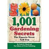 1001 Gardening Secrets the Experts Never Tell You