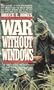 War Without Windows