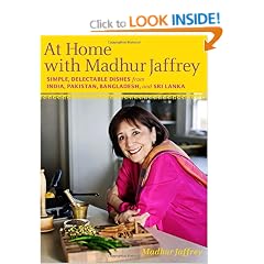 At Home with Madhur Jaffrey: Simple, Delectable Dishes from India, Pakistan, Bangladesh, and Sri Lanka