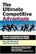 The Ultimate Competitive Advantage: Secrets of Continuosly Developing a More Profitable Business Model