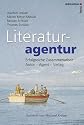 Literaturagentur. Erfolgreiche Zusammenarbeit Autor - Agentur - Verlag