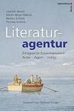 Produkt-Bild: Literaturagentur. Erfolgreiche Zusammenarbeit Autor - Agentur - Verlag