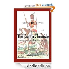 The Krajina Chronicle: A History of Serbs in Croatia, Slavonia and Dalmatia