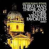 Third Man Theme And Other Viennese Favorites - Anton Karas, Zither (Digitally Remastered)