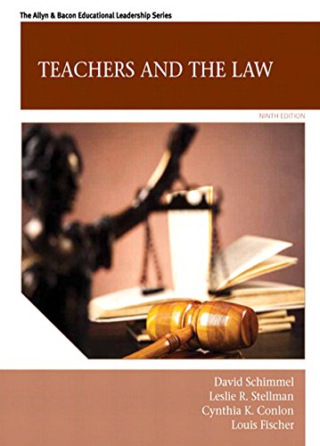 Teachers and the Law (9th Edition) (Allyn & Bacon Educational Leadership) Teachers and the Law (9th Edition) (Allyn & Bacon Educational Leadership)