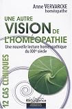 Une autre vision de l'hom�opathie : Une nouvelle lecture du XXIe si�cle