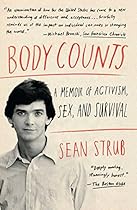 Body Counts: A Memoir of Activism, Sex, and Survival Body Counts: A Memoir of Activism, Sex, and Survival