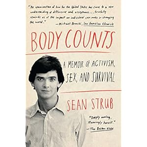 Body Counts: A Memoir of Politics, Sex, AIDS, and Survival