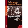 Schaurige Geschichten aus Berlin: Die dunklen Geheimnisse der Stadt