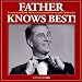 Father Knows Best! 2008 Wall Calendar by Sellers Publishing