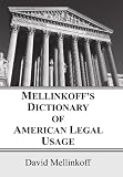 Mellinkoff's Dictionary of American Legal Usage