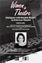 Women in Theatre: Series I: Dialogues With Notable Women in American Theatre
