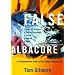False Albacore: A Comprehensive Guide to Fly Fishing's Hottest Fish: Tackle, Baitfish, Flies, Seasonal Hot Spots, and Techniques