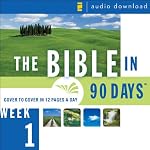 The Bible in 90 Days: Week 1: Genesis 1:1 - Exodus 40:38 | 