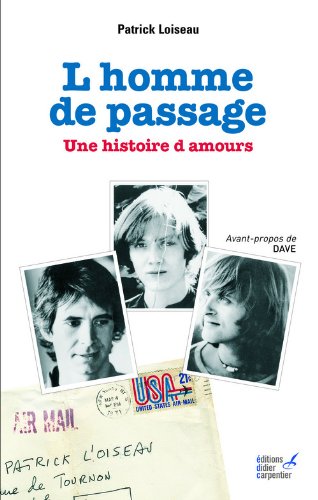L'homme de passage : Une histoire d'amours