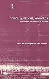 Topics, Questions, Key Words: A Handbook for Students of German