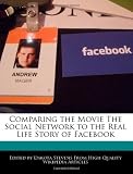 Comparing the Movie The Social Network to the Real Life Story of Facebook
