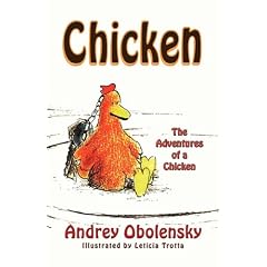 Chicken. The Adventures of a Chicken